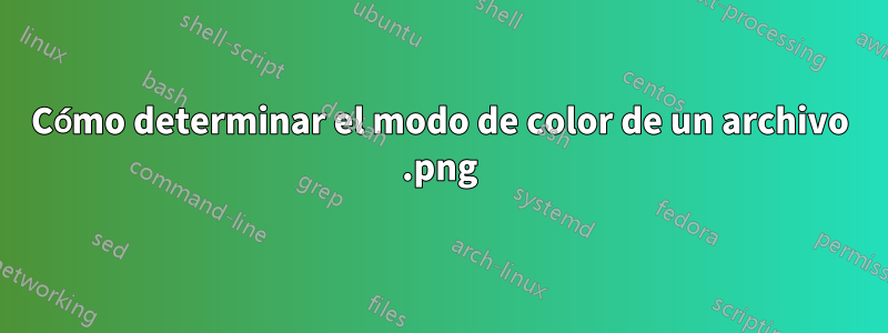 Cómo determinar el modo de color de un archivo .png