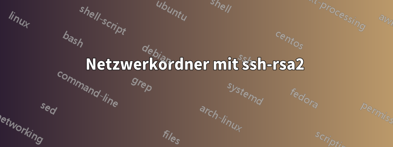 Netzwerkordner mit ssh-rsa2