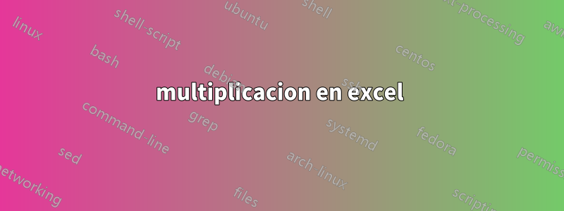 multiplicacion en excel