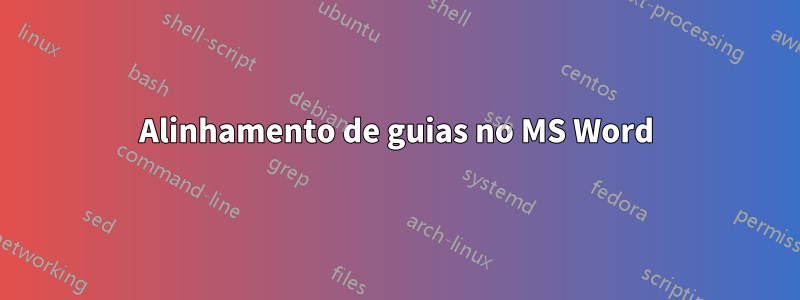 Alinhamento de guias no MS Word