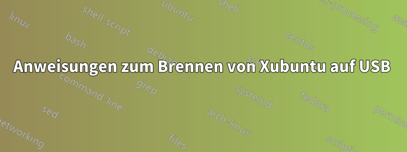 Anweisungen zum Brennen von Xubuntu auf USB