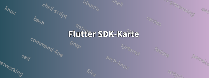 Flutter SDK-Karte