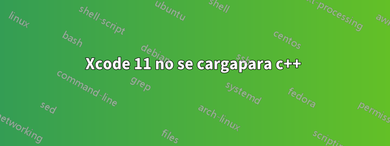 Xcode 11 no se cargapara c++