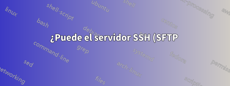 ¿Puede el servidor SSH (SFTP) tener múltiples huellas digitales?