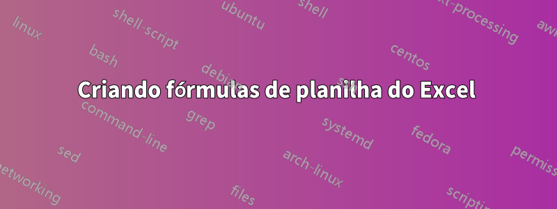 Criando fórmulas de planilha do Excel