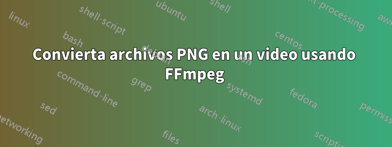 Convierta archivos PNG en un video usando FFmpeg