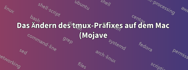 Das Ändern des tmux-Präfixes auf dem Mac (Mojave) in C+a erfasst Cmd+left