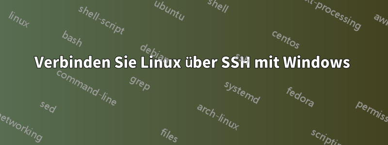 Verbinden Sie Linux über SSH mit Windows