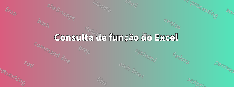 Consulta de função do Excel