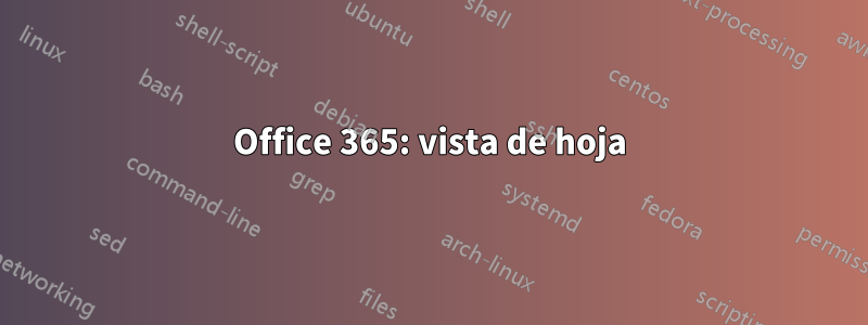 Office 365: vista de hoja