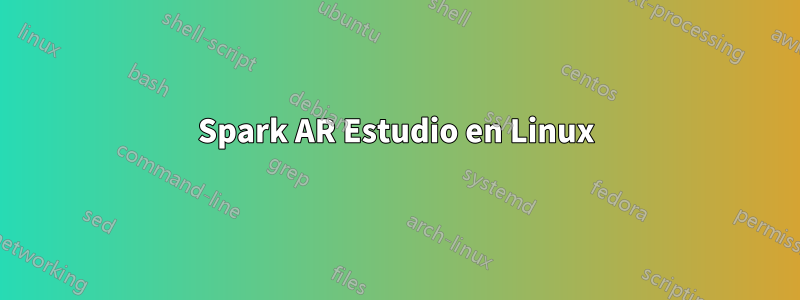 Spark AR Estudio en Linux