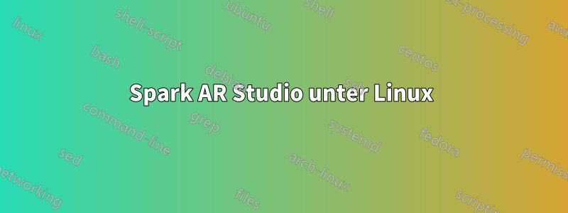 Spark AR Studio unter Linux