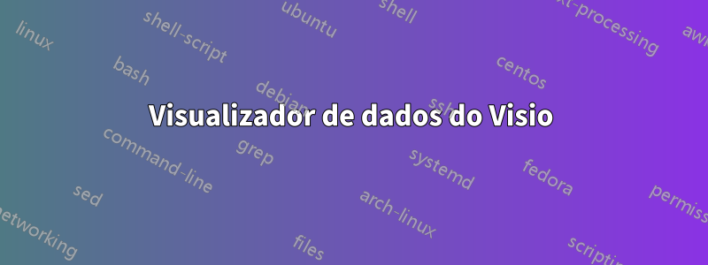 Visualizador de dados do Visio