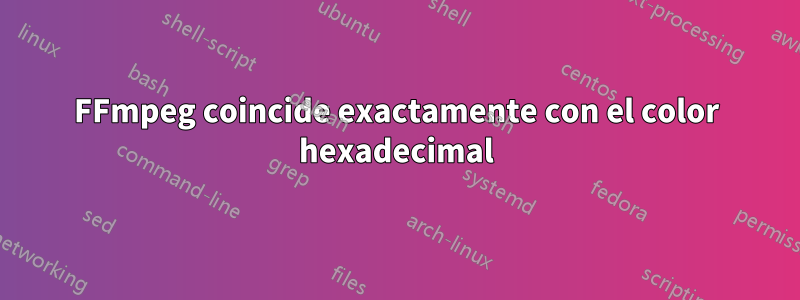 FFmpeg coincide exactamente con el color hexadecimal