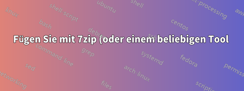 Fügen Sie mit 7zip (oder einem beliebigen Tool) Dateien zum Zip-Archiv hinzu und geben Sie in den Suchkriterien das Änderungs-/Erstellungsdatum an.