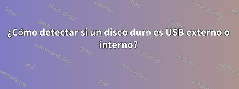 ¿Cómo detectar si un disco duro es USB externo o interno?