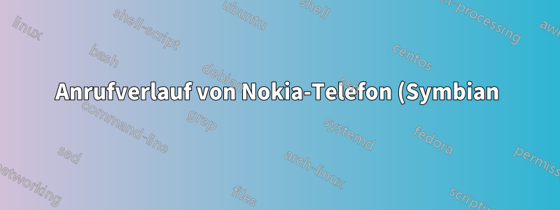 Anrufverlauf von Nokia-Telefon (Symbian) exportieren