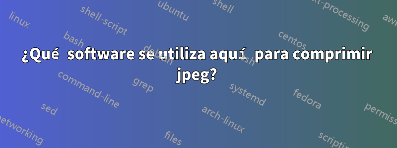 ¿Qué software se utiliza aquí para comprimir jpeg?