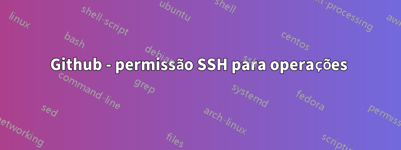 Github - permissão SSH para operações