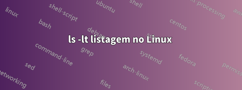ls -lt listagem no Linux