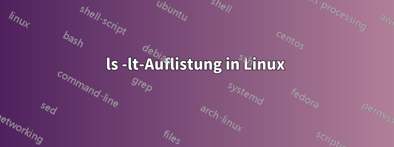 ls -lt-Auflistung in Linux