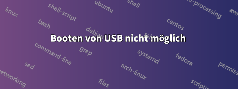 Booten von USB nicht möglich