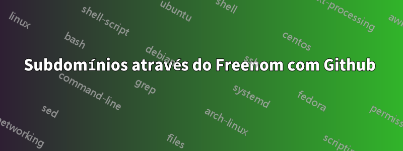 Subdomínios através do Freenom com Github