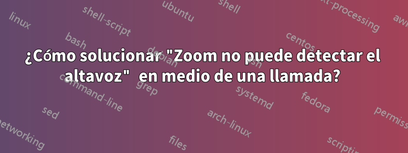 ¿Cómo solucionar "Zoom no puede detectar el altavoz" en medio de una llamada?