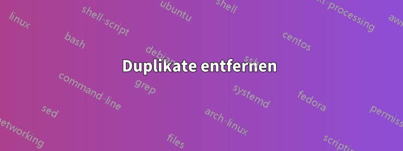 Duplikate entfernen