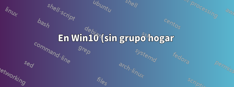 En Win10 (sin grupo hogar), ¿cómo puedo compartir una carpeta con un usuario específico en mi LAN, sin que tenga una cuenta en mi PC?