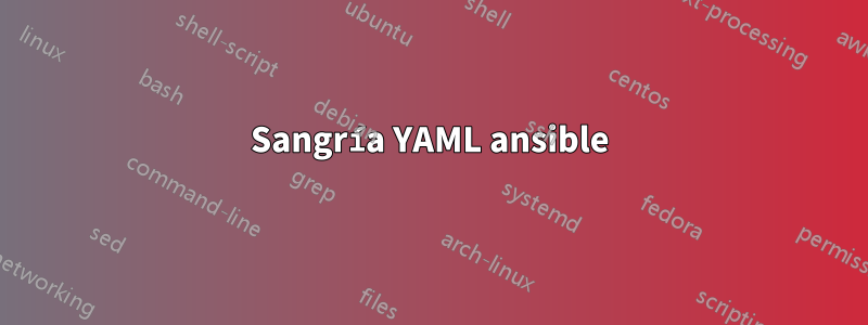 Sangría YAML ansible