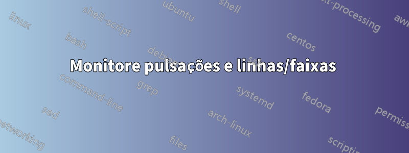 Monitore pulsações e linhas/faixas