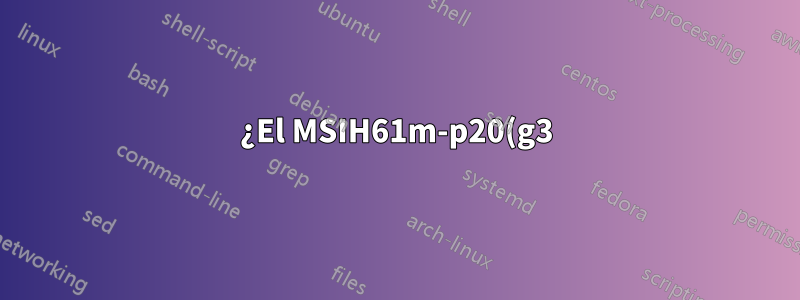 ¿El MSIH61m-p20(g3) será compatible con nvidea gt 1030?