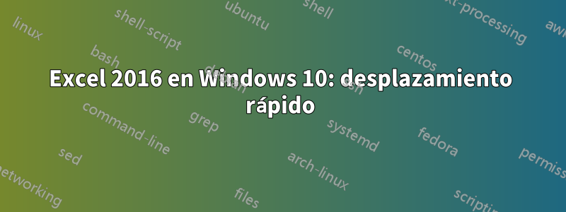 Excel 2016 en Windows 10: desplazamiento rápido
