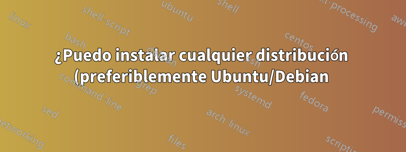 ¿Puedo instalar cualquier distribución (preferiblemente Ubuntu/Debian) con unidad SSD, sin modo heredado (solo UEFI) y sin opción para cambiar al modo AHCI?