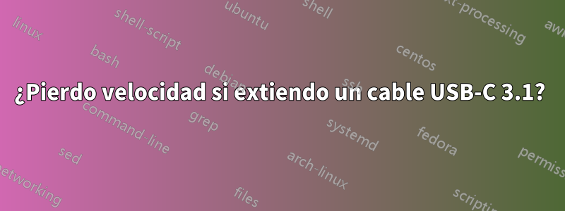 ¿Pierdo velocidad si extiendo un cable USB-C 3.1?
