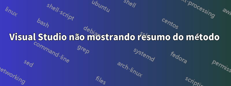 Visual Studio não mostrando resumo do método