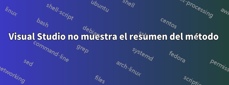 Visual Studio no muestra el resumen del método