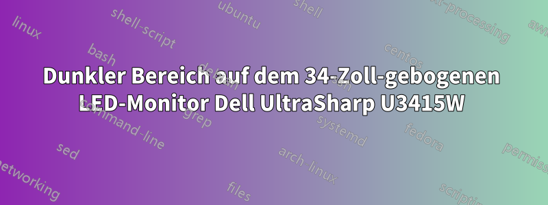 Dunkler Bereich auf dem 34-Zoll-gebogenen LED-Monitor Dell UltraSharp U3415W