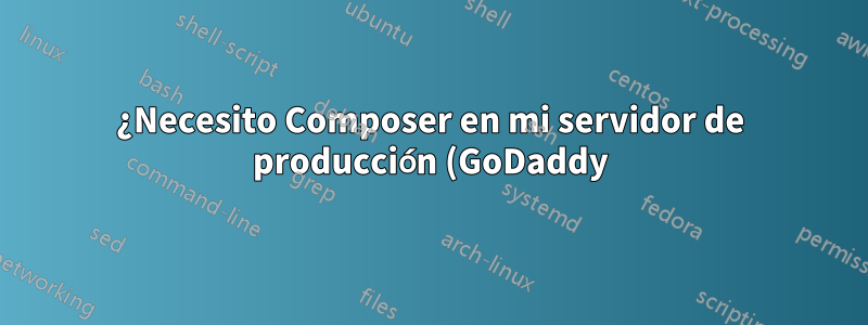 ¿Necesito Composer en mi servidor de producción (GoDaddy)?