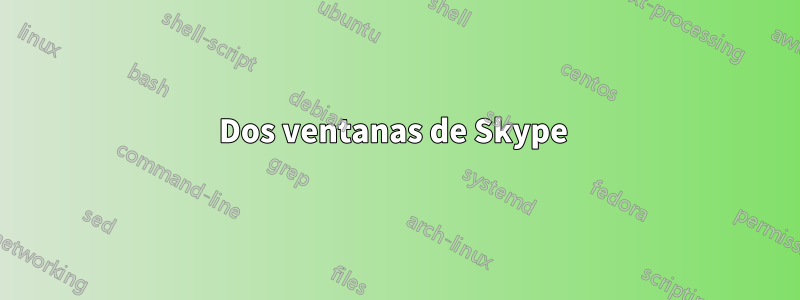 Dos ventanas de Skype 