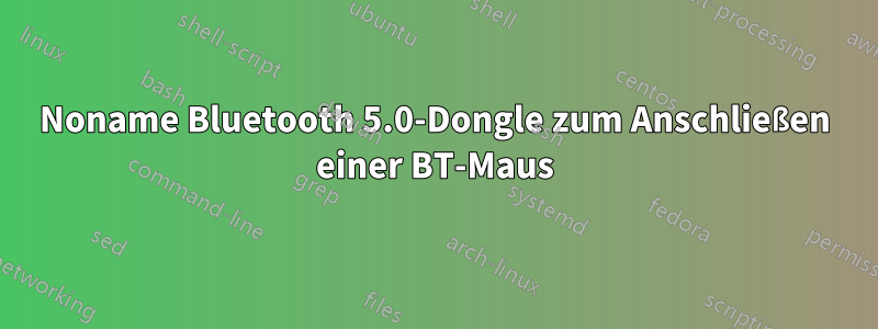 Noname Bluetooth 5.0-Dongle zum Anschließen einer BT-Maus