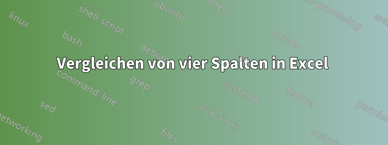 Vergleichen von vier Spalten in Excel