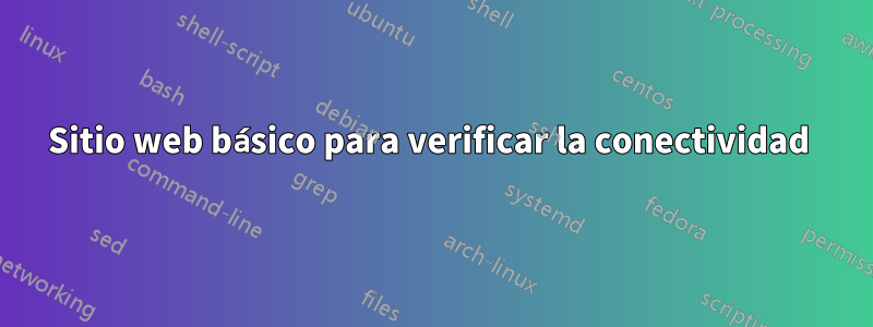 Sitio web básico para verificar la conectividad 