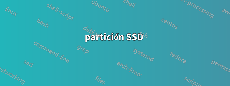 partición SSD