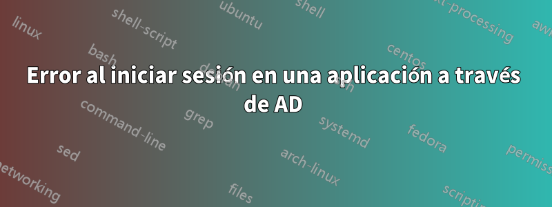 Error al iniciar sesión en una aplicación a través de AD