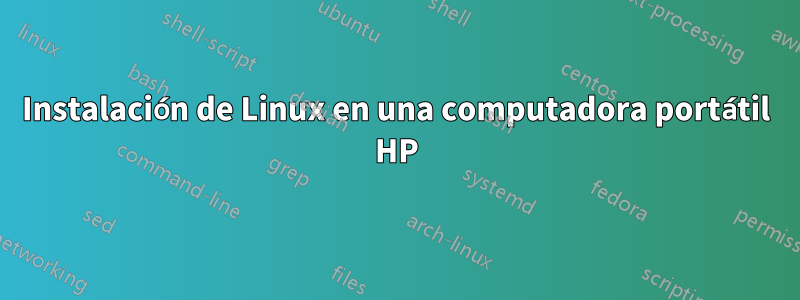 Instalación de Linux en una computadora portátil HP