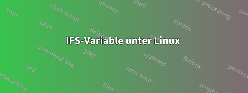 IFS-Variable unter Linux