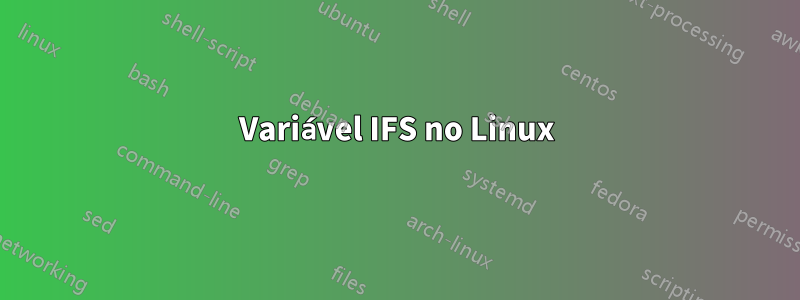 Variável IFS no Linux