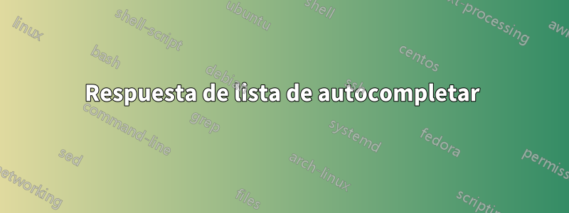 Respuesta de lista de autocompletar